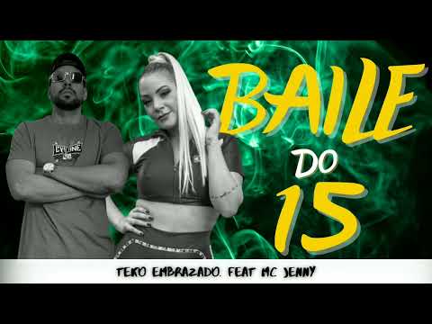 TEKO EMBRAZADO. FEAT MC JENNY - BAILE DO 15