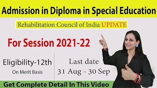 Admission in Special Education Diploma Courses || RCI Update 26.08.2021 || For Session 2021-22