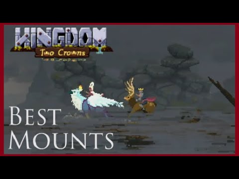 Kingdom Two Crowns Tips - Best Mounts