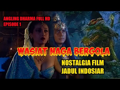 ANGLING DHARMA EPISODE 1 WASIAT NAGA BERGOLA | FULL HD