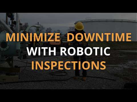 Minimize Aboveground Storage Tank Downtime with Robotic Inspections