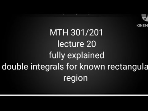 #mth301 calculus lecture 20 double integrals for known rectangular region
