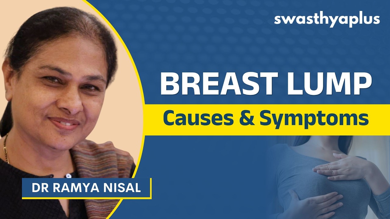 Breast Lump: Don’t Ignore these Symptoms | Causes & Treatment | Dr Ramya Nisal