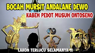 Download lagu BOCAH MURSIT ANDALANE DEWO KABEH PEDOT MUSUH ONTOSENO mp3 Download lagu BOCAH MURSIT ANDALANE DEWO KABEH PEDOT MUSUH ONTOSENO mp3