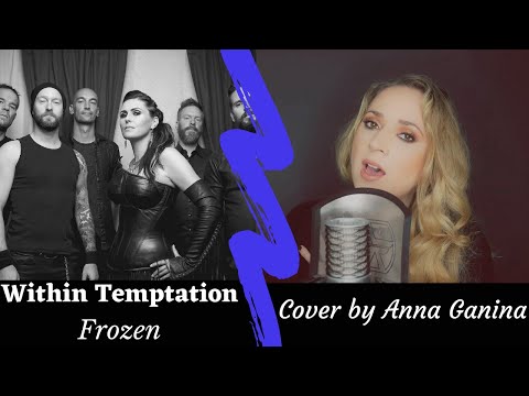 Frozen - Within Temptation (cover by Anna Ganina)
