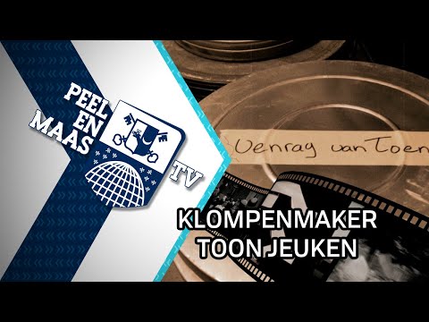 Klompenmaker Toon Jeuken | Venray van toen - 4 juni 2022 - Peel en Maas TV Venray