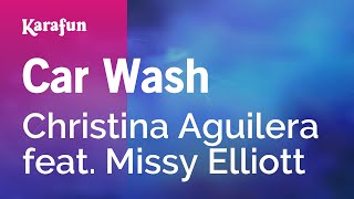 Car Wash - Christina Aguilera &amp; Missy Elliott | Karaoke Version | KaraFun