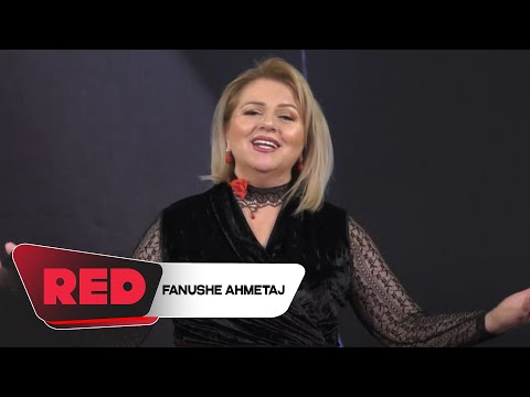 Fanushe Ahmetaj - Moj e mira e Dukagjinit