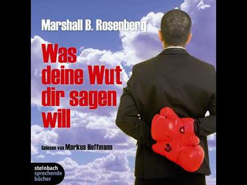 Was deine Wut dir sagen will (Ungekürzt) - Marshall B. Rosenberg