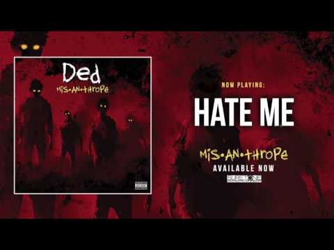 Ded - Hate Me (Official Audio)