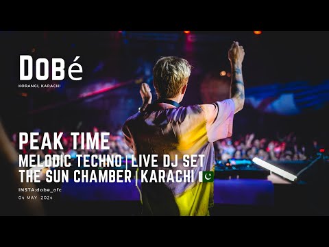 DOBé | Peak Time | Melodic Techno | Live DJ Set | at The Sun Chamber | Karachi, Pakistan