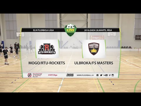 ELVI florbola līga: Mogo-RTU/Rockets - Ulbroka/FS Masters (1/2F 4.spēle) (20.03.2016)