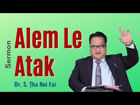 Alem Le Atak - Dr. S. Ṭha Nei Fai