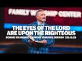 The Eyes Of The Lord Are Upon The Righteous Donnie Swaggart Sunday Morning Sermon