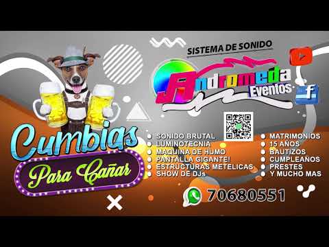 ANDROMEDA EVENTOS  / CUMBIAS MIX  PARA CAÑAR VOL  1
