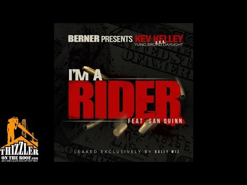Kev Kelley aka Yung Broad Daylight ft. San Quinn - I'm a Rider [Thizzler.com Exclusive]