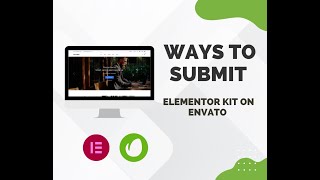 Ways to submit templates kit on Envato marketplace | Theme forest