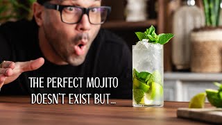 The Perfect Mojito Doesn't Exist But...