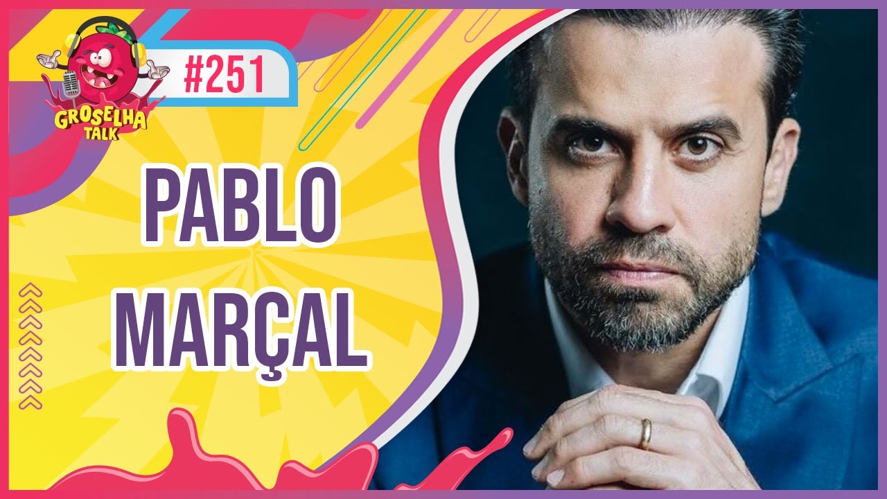 PABLO MARÇAL (ATENTADO) - GROSELHA TALK #251