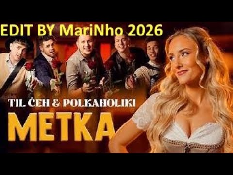 TIL ČEH & POLKAHOLIKI - METKA (PREVIEW EDIT BY MariNho 2o26)