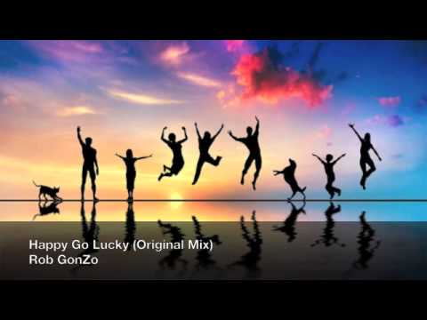 Rob GonZo - Happy Go Lucky (Original Mix)