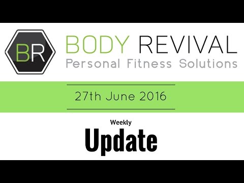 Body Revival Weekly Update June 27th
