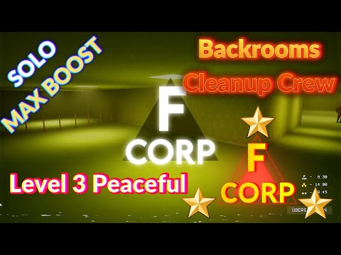 Solo Max Boost - Level 3 - Peaceful F CORP / Backrooms Cleanup Crew