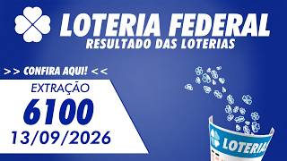 🍀 Resultado da Loteria Federal de Hoje 6100 - Federal 13/09/2026