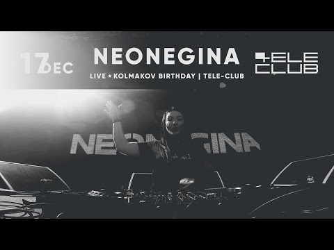 Neonegina - Live @ Kolmakov Birthday # Tele-Club 17.12.2022