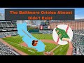 The Baltimore Orioles Almost Didn't Exist | Awkward Sports History
