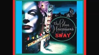 The Blue Hawaiians - Sway
