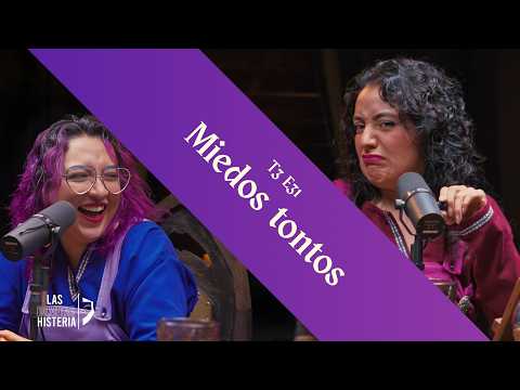 T3 E31 - Mi miedo más ilógico