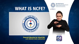 WHAT IS NCFE? | NCFE | Indian Sign Language