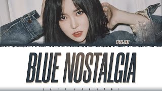 YUJU (유주) - &#39;Blue Nostalgia&#39; Lyrics [Color Coded_Han_Rom_Eng]
