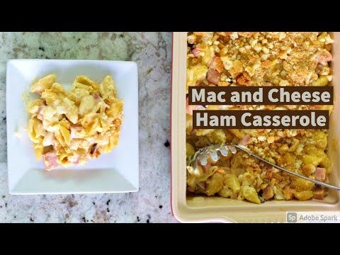 Mac and Cheese Ham Casserole