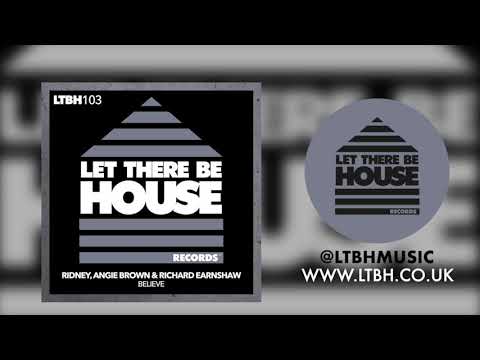 Ridney, Angie Brown & Richard Earnshaw - Believe (Original Mix)