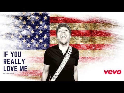 IF YOU REALLY LOVE ME | SHED