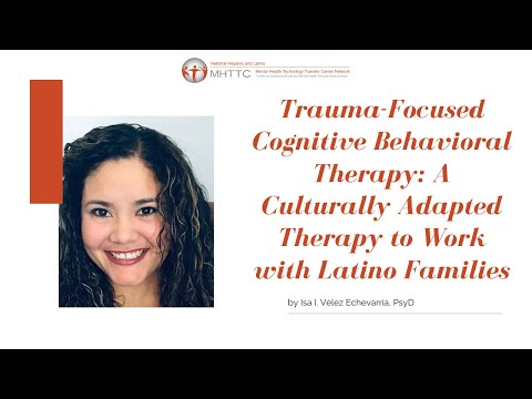 Trauma-Focused CBT: A Culturally Adapted Therapy to Work with Latino Families