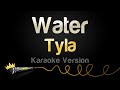 Tyla Water Karaoke Version