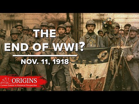 November 11, 1918: The End of World War I?