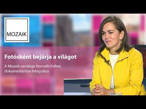 Mozaik – 2026.10.06. - Fotósként bejárja a világot - vendég: Horvath Esther