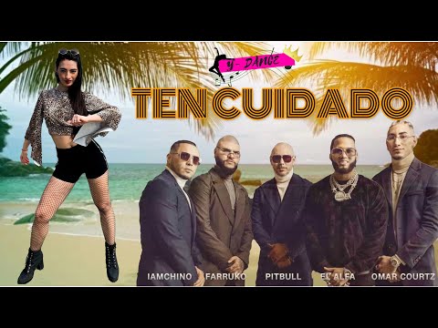 😎 TEN CUIDADO 💃 - Pitbull - Farruko - IAmChino - El Alfa - Omar Courtz | Coreografia | Dance hit