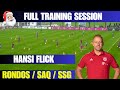 Hansi Flick  / Full Training Session / Rondos Transition / SAQ / SSG