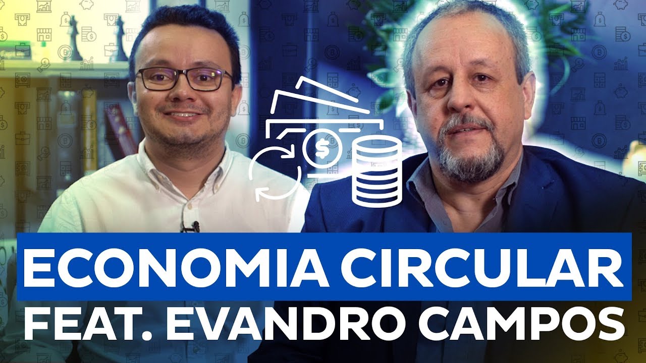 Economia Circular feat. Evandro Campos