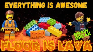 LEGO MOVIE: FLOOR IS LAVA BRAIN BREAK! Exercise Gonoodle alternative movement activity. Just Dance