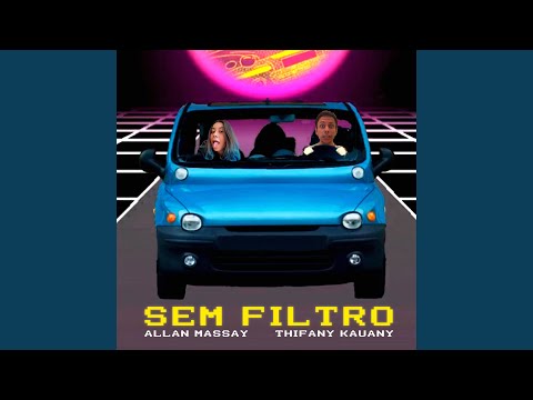 Sem Filtro - Allan Massay