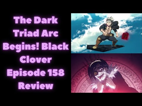 The Dark Triad Arc Begins! Black Clover Episode 158 Review