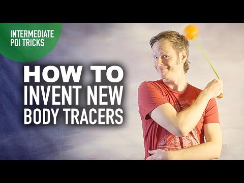 How to Invent Your Own Poi Body Tracers (Intermediate Poi Lesson)