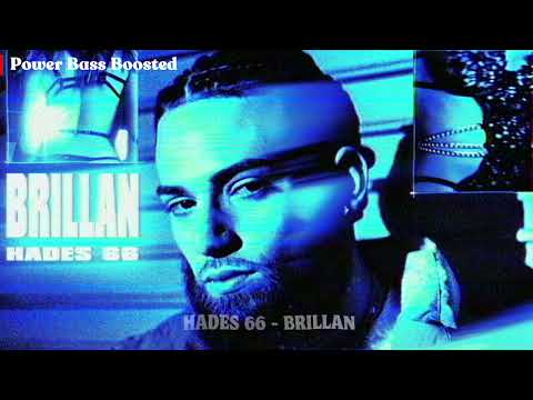 HADES 66 - BRILLAN (BASS BOOSTED)