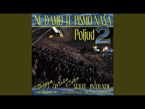 Samo more nosin ja u duši